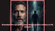 Shameless: Por que Jeffrey Dean Morgan Sumiu e Deixou os Fãs Órfãos?