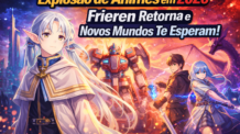 Explosão de Animes em 2026: Frieren Retorna e Novos Mundos Te Esperam!